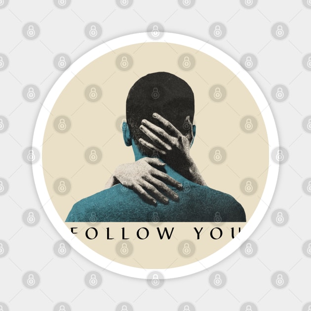 Follow You Magnet by The Inspire Cafe